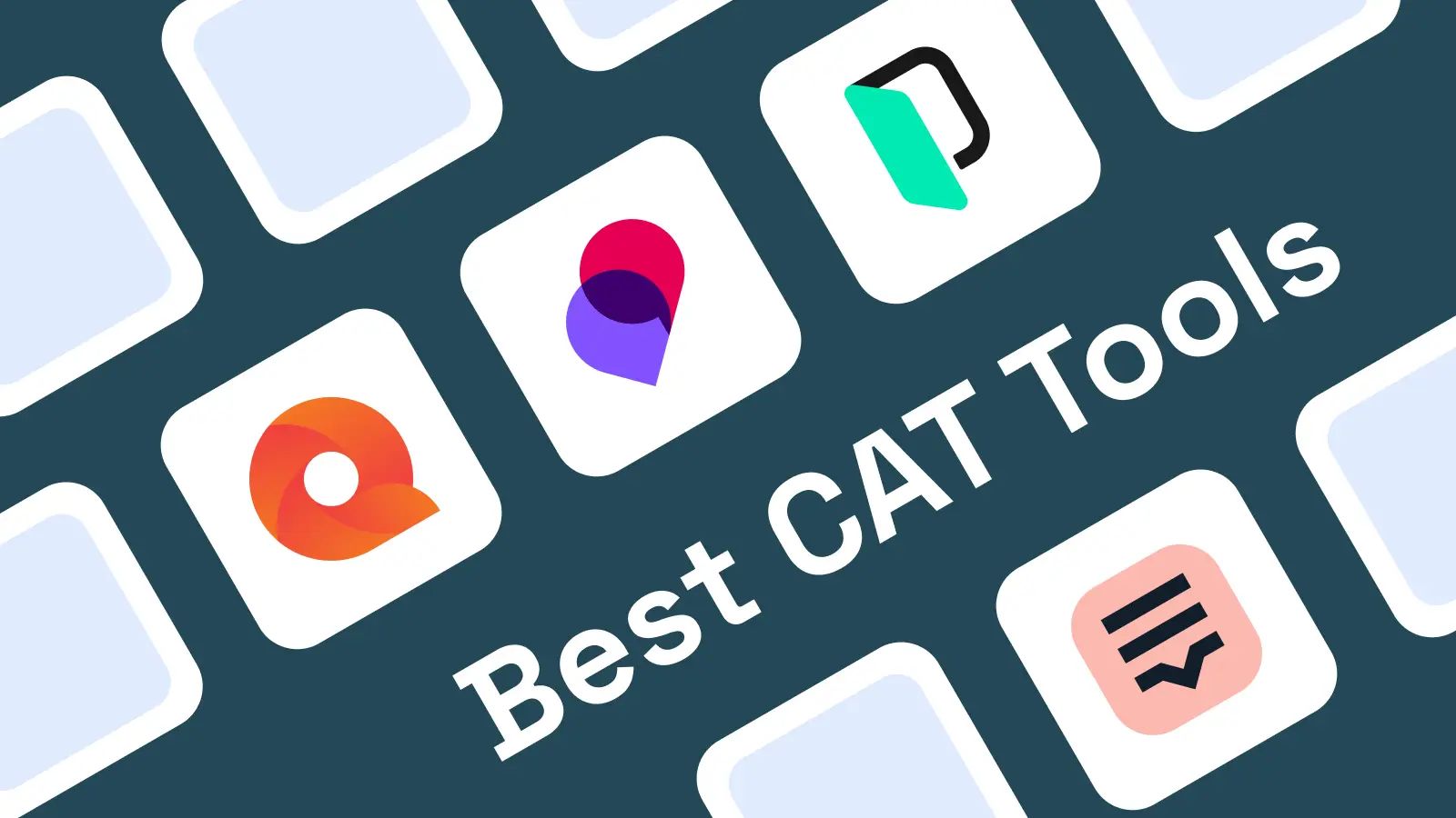 Best CAT Tools for Professional Translators and Translation Teams in 2026